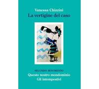 La vertigine del caso. Secondo movimento