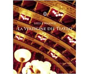 La vertigine del teatro. Ediz. italiana e inglese