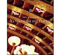 La vertigine del teatro. Ediz. italiana e inglese - Lelli Silvia, Masotti ...