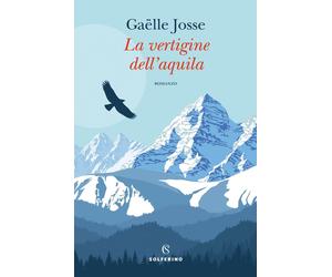 La vertigine dell'aquila [Paperback] [Nov 18, 2022] Gaëlle Josse