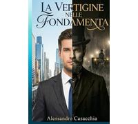 LA VERTIGINE DELLE FONDAMENTA