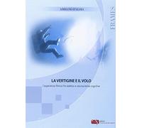 La vertigine e il volo. L'esperienza filmica fra estetica e neuroscienze