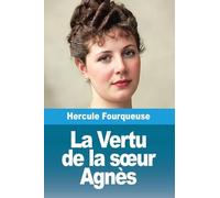 La Vertu de la s¿ur Agnès