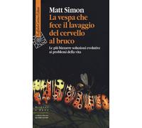 La vespa che fece il lavaggio del cervello al bruco. Le più bizzarre soluzione e