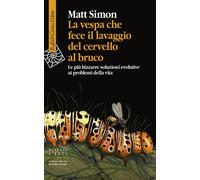 La vespa che fece il lavaggio del cervello al bruco. Le più bizzarre soluzione e