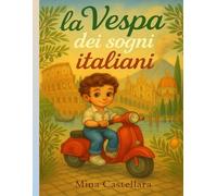 La Vespa dei sogni italiani