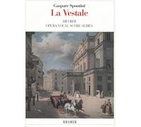 La Vestale. Canto e pianoforte. TESTO IN ITALIANO, NON IN FRANCESE!