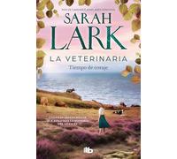 La veterinaria. Tiempo de coraje (La veterinaria 3)