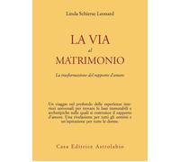 La via al matrimonio. La trasformazione del rapporto d'amore - 19