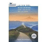 La via al successo con i principi dello yoga
