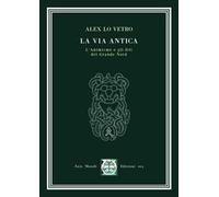 La via antica. L'animismo e gli dèi del Grande Nord