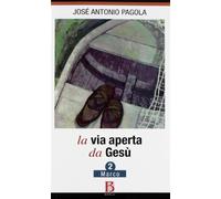 La via aperta da Gesù. Marco (Vol. 2)