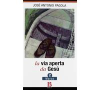La via aperta da Gesù. Marco (Vol. 2)