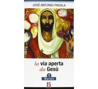 La via aperta da Gesù. Matteo (Vol. 1)