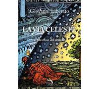 La via celeste. Il filo rosso del destino