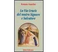 La Via Crucis del nostro Signore e Salvatore