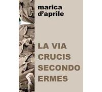 La via crucis secondo Ermes