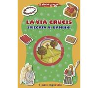 La via Crucis spiegata ai bambini