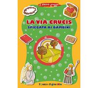 La via Crucis spiegata ai bambini