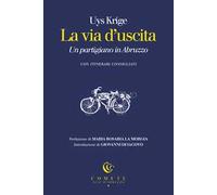 La via d’uscita. Un partigiano in Abruzzo