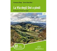 La via degli Dei a piedi. Da Bologna a Firenze in 5 tappe