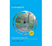 La Via degli Dèi. Nuova ediz.