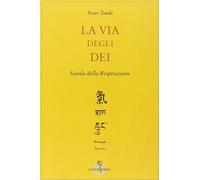La via degli dei [Paperback] [Jan 01, 2013] Tsuda, Itsuo and Frova, G.
