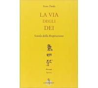 La via degli dei [Paperback] [Jan 01, 2013] Tsuda, Itsuo and Frova, G.