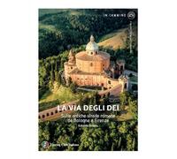 La via degli Dei. Sulle antiche strade romane da Bologna a Firenze [Paperback] F