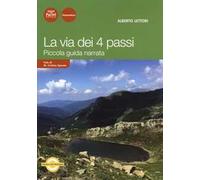 La via dei 4 passi. Piccola guida narrata