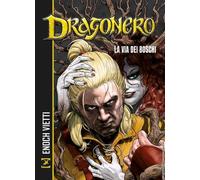 Libri Dragonero - La Via Dei Boschi