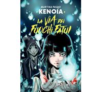 La via dei fuochi fatui [Paperback] [Sep 20, 2022] Pasqui KeNoia, Martina