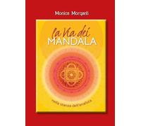 La via dei mandala nella stanza dell'analista. Percorsi terapeutici tra Or...