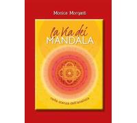 La via dei mandala nella stanza dell'analista. Percorsi terapeutici tra Oriente e Occidente. Con 35 Carte. Con Contenuto digitale per accesso online