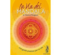 La via dei mandala. Una guida preziosa per la vita. Con 35 carte madala