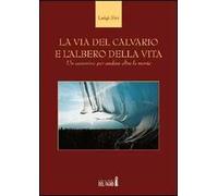 La via del calvario e l'albero della vita