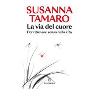 La via del cuore. Per ritrovare senso nella vita [Paperback] [Oct 14, 2025] Tama
