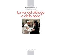 La via del dialogo e della pace