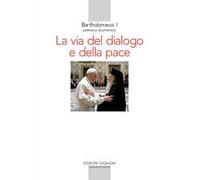 La via del dialogo e della pace