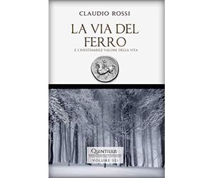 LA VIA DEL FERRO: E l'inestimabile valore della vita