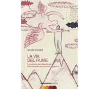 La via del fiume. La scienza del dreambody. Psicoterapia dei processi corporei