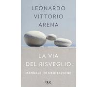 La via del risveglio – Manuale di meditazione