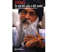La via del sole e del vento. Discorsi sul Tao-Te-Ching di Lao Tzu. Vol. 3 - Osho
