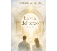La via del terzo: Romanzo
