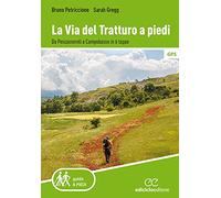 La via del tratturo a piedi. Da Pescasseroli a Campobasso in 6 tappe