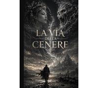 La via della cenere: Libro primo