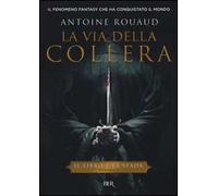 La via della collera. Il libro e la spada. Vol. 1