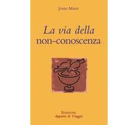 La via della non conoscenza