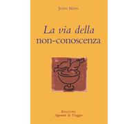 La via della non conoscenza