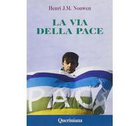 La via della pace. Scritti sulla pace e sulla giustizia - 1999 -